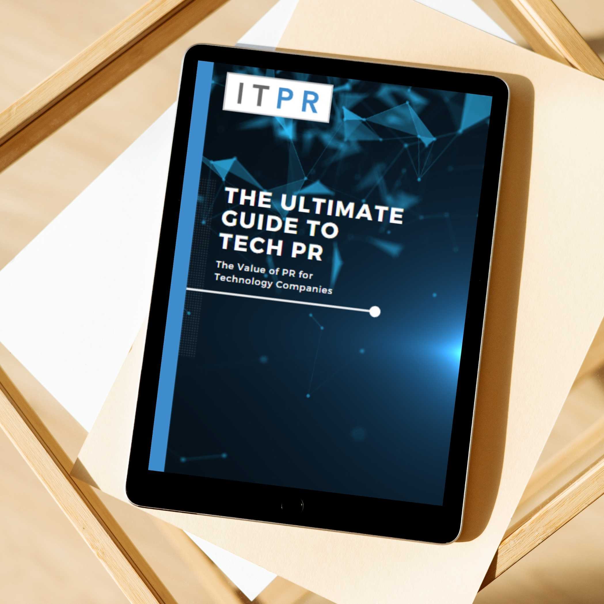 The Ultimate Guide to Tech PR